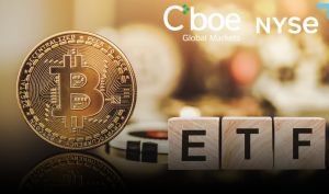 بورس‌های Cboe و NYSE Arca خواستار تسهیل قانونی برای لیست شدن سریع ETFهای رمزارزی شدند